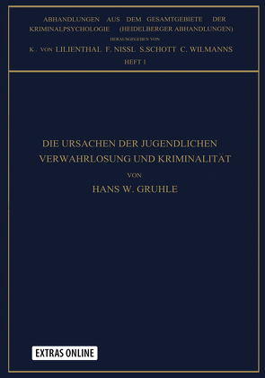 Die Ursachen der Jugendlichen Verwahrlosung und Kriminalität von Gruhle,  Hans W.