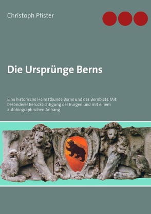 Die Ursprünge Berns von Pfister,  Christoph