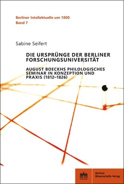 Die Ursprünge der Berliner Forschungsuniversität von Seifert,  Sabine