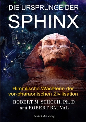 Die Ursprünge der Sphinx von Bauval,  Robert, Schoch,  Robert M