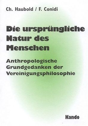 Die ursprüngliche Natur des Menschen von Condini,  Francesco, Haubold,  Christian