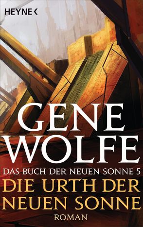 Die Urth der Neuen Sonne von Heinz,  Reinhard, Wolfe,  Gene