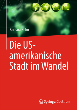 Die US-amerikanische Stadt im Wandel von Hahn,  Barbara