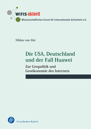 Die USA, Deutschland und der Fall Huawei von van Alst,  Niklas