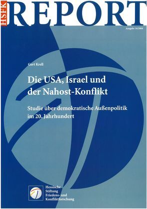 Die USA, Israel und der Nahost-Konflikt von Krell,  Gert