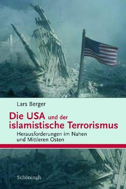 Die USA und der islamistische Terrorismus von Berger,  Lars