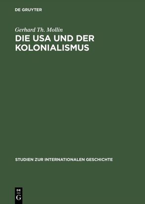Die USA und der Kolonialismus von Mollin,  Gerhard Th.