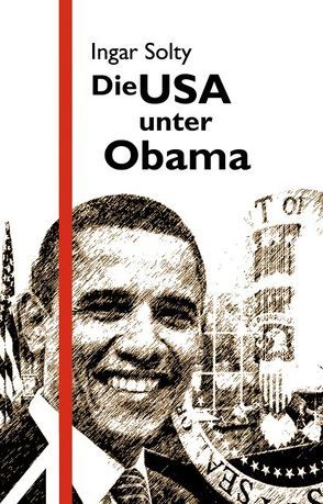 Die USA unter Obama von Haug,  Wolfgang Fritz, Solty,  Ingar