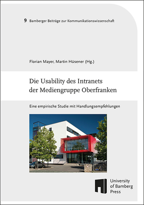 Die Usability des Intranets der Mediengruppe Oberfranken von Hüsener,  Martin, Mayer,  Florian