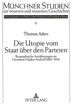 Die Utopie vom Staat über den Parteien von Aders,  Thomas