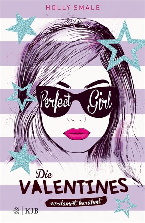 Die Valentines – verdammt berühmt. Perfect Girl von Koob-Pawis,  Petra, Smale,  Holly