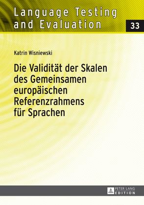 Die Validität der Skalen des Gemeinsamen europäischen Referenzrahmens für Sprachen von Wisniewski,  Katrin