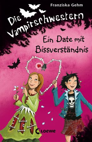 Die Vampirschwestern 10 – Ein Date mit Bissverständnis von Gehm,  Franziska