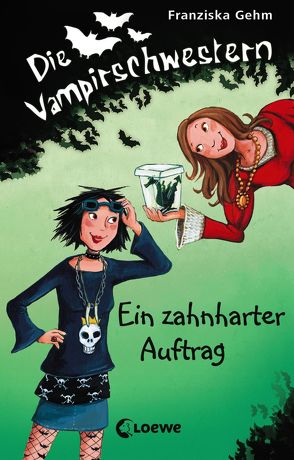 Die Vampirschwestern 3 – Ein zahnharter Auftrag von Gehm,  Franziska