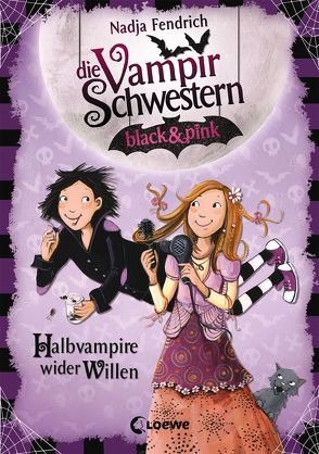 Die Vampirschwestern black & pink 1 – Halbvampire wider Willen von Fendrich,  Nadja, Henze,  Dagmar