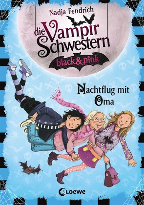 Die Vampirschwestern black & pink (Band 5) – Nachtflug mit Oma von Fendrich,  Nadja, Henze,  Dagmar