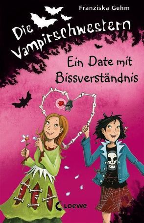 Die Vampirschwestern (Band 10) – Ein Date mit Bissverständnis von Gehm,  Franziska