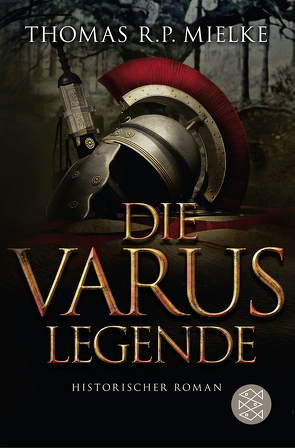 Die Varus-Legende von Mielke,  Thomas R. P.