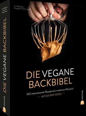 Die vegane Backbibel von Gückstock,  Stefanie, Lawton,  Becky, Rodríguez,  Toni
