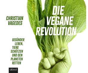 Die vegane Revolution von Pappenberger,  Sebastian, Vagedes,  Christian