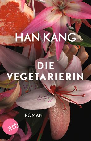 Die Vegetarierin von Kang,  Han, Lee,  Ki-Hyang