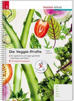Die Veggie-Profis inkl. digitalem Zusatzpaket von Klein,  Lisa, Ladinig,  Olivia