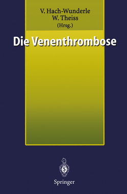 Die Venenthrombose von Hach-Wunderle,  Viola, Theiss,  Wolfram