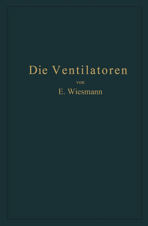 Die Ventilatoren von Wiesmann,  Ernst