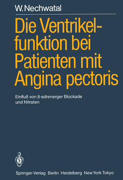 Die Ventrikelfunktion bei Patienten mit Angina pectoris von Nechwatal,  W., Stauch,  M.