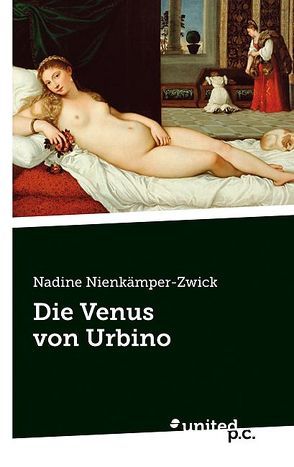 Die Venus von Urbino von Nienkämper-Zwick,  Nadine