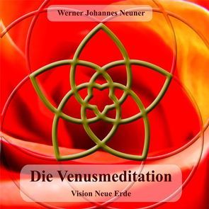 Die Venusmeditation – Meditationsmappe von Neuner,  Werner Johannes