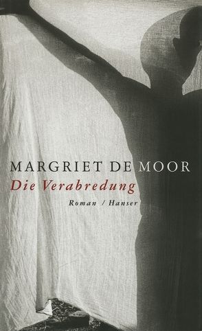 Die Verabredung von de Moor,  Margriet, Van Beuningen,  Helga