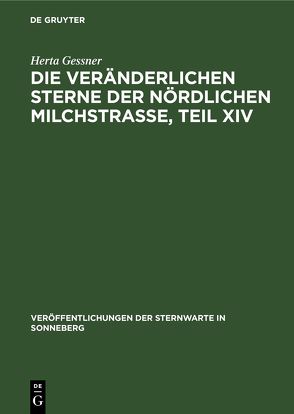 Die veränderlichen Sterne der nördlichen Milchstraße, Teil XIV von Gessner,  Herta