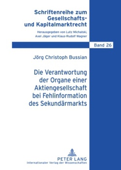 Die Verantwortung der Organe einer Aktiengesellschaft bei Fehlinformation des Sekundärmarkts von Bussian,  Jörg