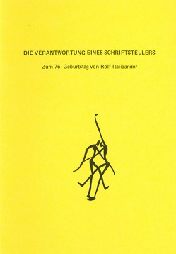 Die Verantwortung eines Schriftstellers von Bose,  Surya, Dolbin,  B F, Flachsmeier,  Horst R, Flemming,  Hanns Th, Kotsch,  Hilde, Kraske,  Bernd M, Lompo Diaboado,  J, Schmidt,  Helmut