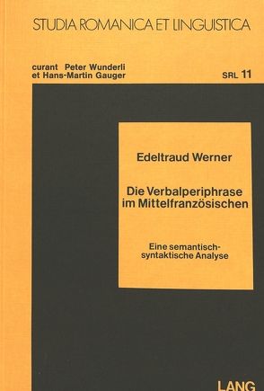 Die Verbalperiphrase im Mittelfranzösischen von Werner,  Edeltraud