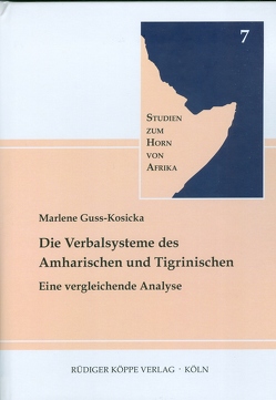 Die Verbalsysteme des Amharischen und Tigrinischen von Elliesie,  Hatem, Guss-Kosicka,  Marlene, Voigt,  Rainer