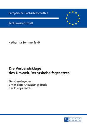 Die Verbandsklage des Umwelt-Rechtsbehelfsgesetzes von Sommerfeldt,  Katharina