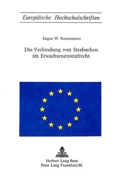 Die Verbindung von Strafsachen im Erwachsenenstrafrecht von Rosenmeier,  Eugen W.