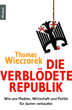 Die verblödete Republik von Wieczorek,  Thomas