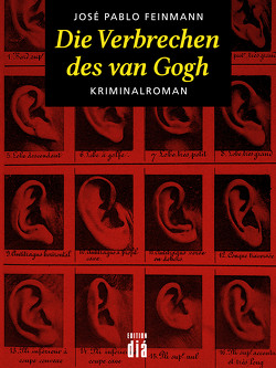 Die Verbrechen des van Gogh von Brovot,  Thomas, Feinmann,  José Pablo, Hansen,  Christian