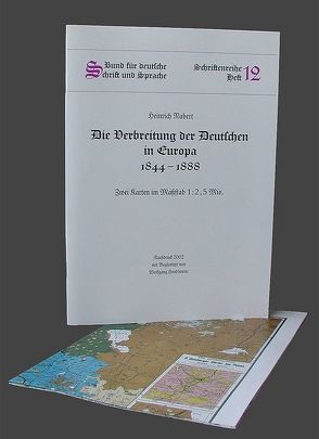 Die Verbreitung der Deutschen in Europa 1844-1888 von Hendlmeier,  Wolfgang, Nabert,  Heinrich, Poschenrieder,  Thorwald