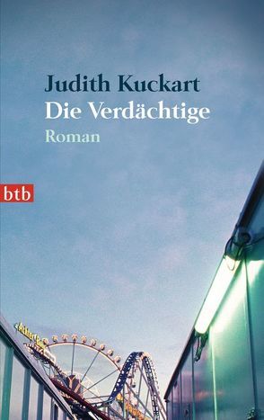 Die Verdächtige von Kuckart,  Judith