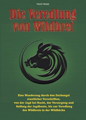 Die Veredlung von Wildbret von Hesse,  Horst