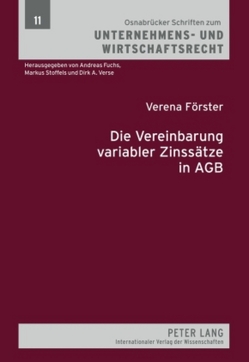 Die Vereinbarung variabler Zinssätze in AGB von Förster,  Verena