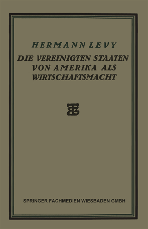 Die Vereinigten Staaten von Amerika als Wirtschaftsmacht von Levy,  Hermann