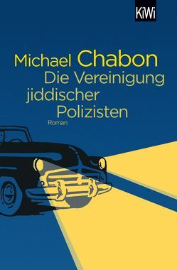 Die Vereinigung jiddischer Polizisten von Chabon,  Michael, Fischer,  Andrea