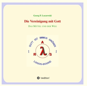 Die Vereinigung mit Gott von Loczewski,  Georg P