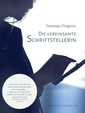 Die vereinsamte Schriftstellerin von Dragovic,  Nastasija