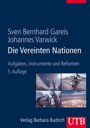 Die Vereinten Nationen von Gareis,  Sven Bernhard, Varwick,  Johannes